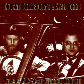 v119 - Eugene Chadbourne & Evan Johns - "Terror Has Some Strange Kinfolk"